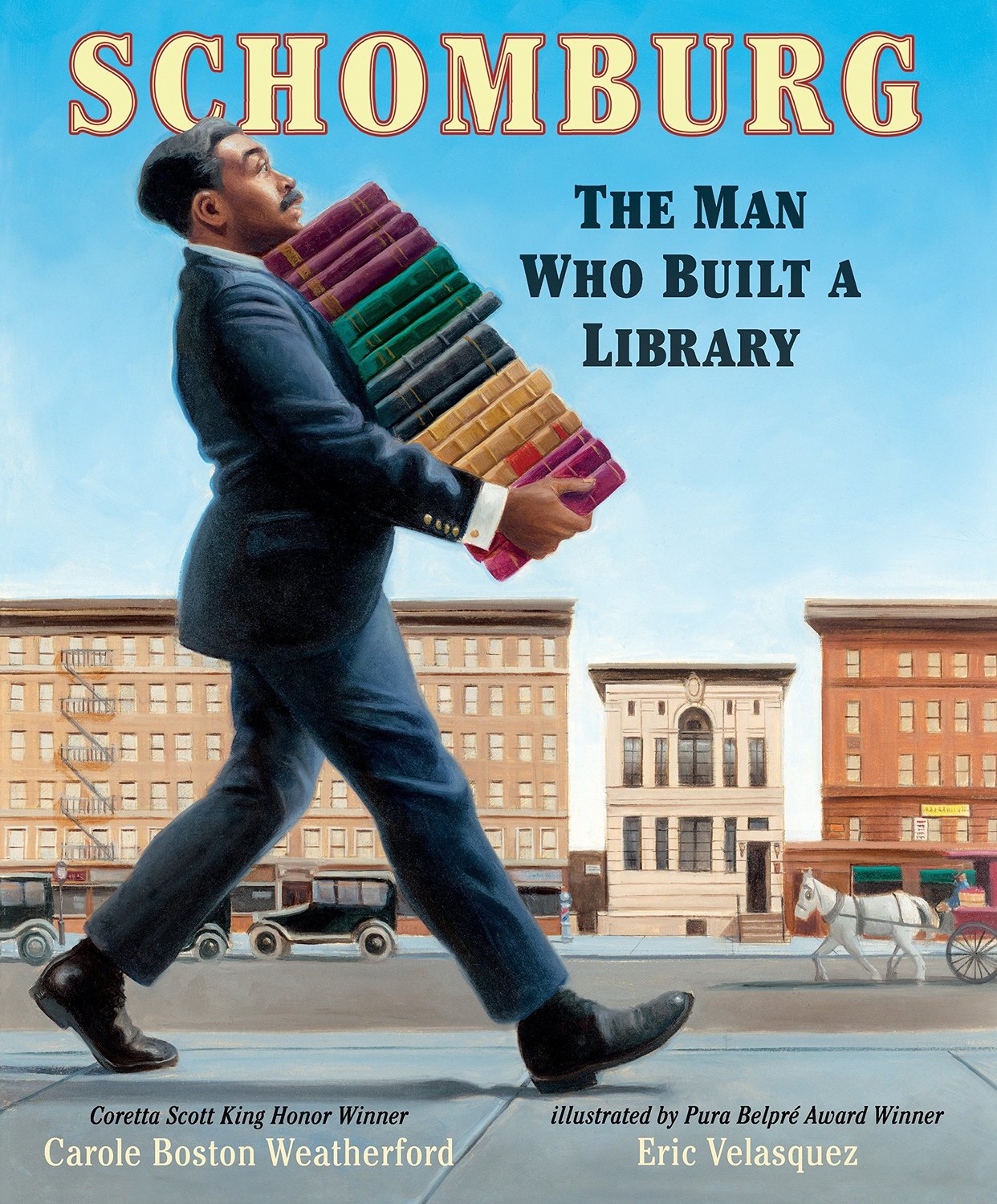 “Schomburg: The Man Who Built a Library’’ by Carole Boston Weatherford