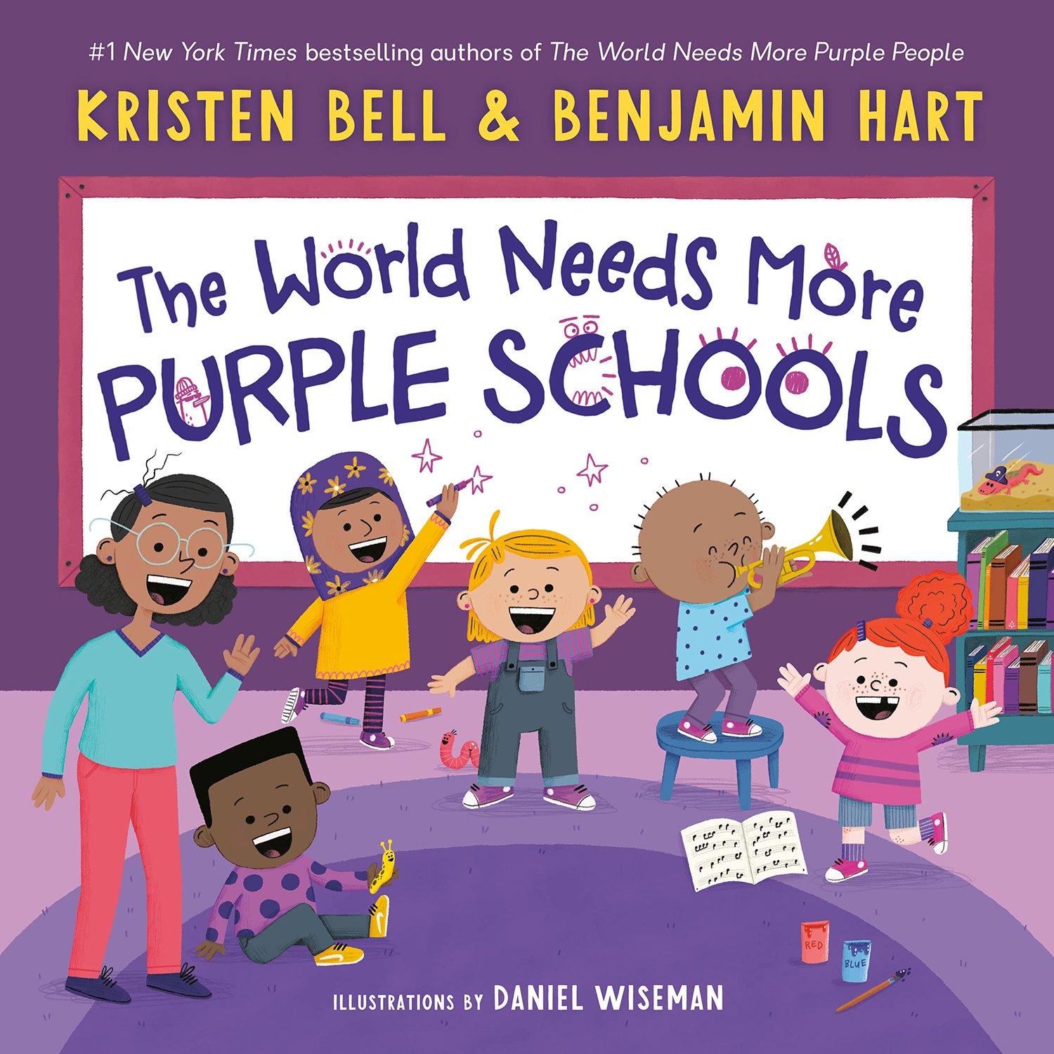 “The World Needs More Purple Schools’’ by Kristen Bell and Benjamin Hart, illustrated by Daniel Wiseman