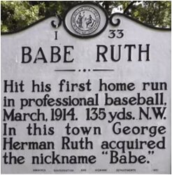 The Babe Ruth historical marker is state property and was removed by state officials for repair and cleaning.