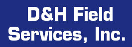D&amp;H Field Services