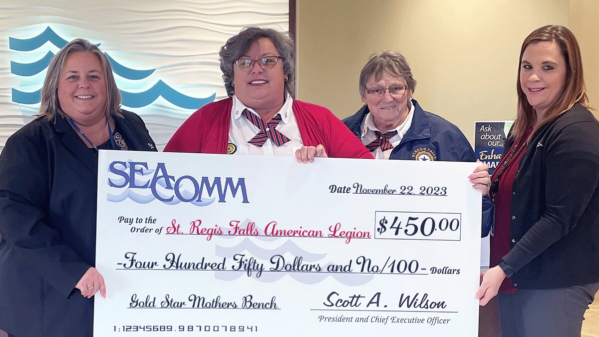 SeaComm recently donated $450 to the St. Regis Falls American Legion Auxiliary. From the left are SeaComm Branch Manager Christine Marshall, American Legion Auxiliary President Terri Morris, American Legion Auxiliary Chaplain Nancy Martin, and SeaComm Financial Service Assistant Nicole Mallette. Photo submitted by SeaComm.
