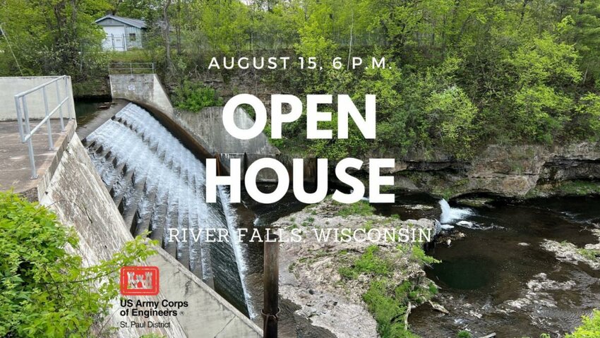 The U.S. Army Corps of Engineers, St. Paul District, is hosting an open house in River Falls Aug. 15 to obtain public input on a potential environmental restoration project on the Kinnickinnic River in River Falls.