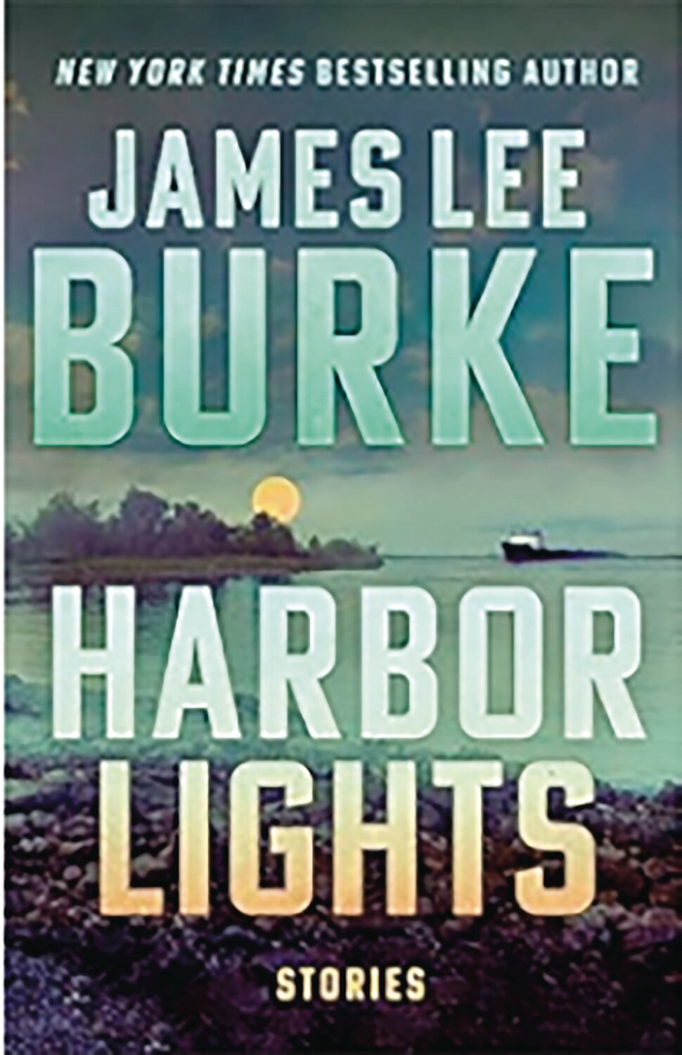 "Harbor Lights: Stories" by James Lee Burke
c.2024, Atlantic Monthly Press $27.00 358 pages